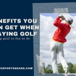 Benefits of Playing Golf