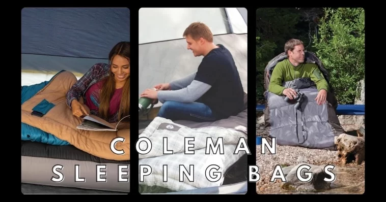5 Coleman Sleeping Bags That Keep You Warm All Night